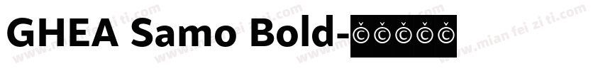 GHEA Samo Bold字体转换